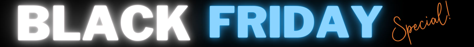 Black Friday Special